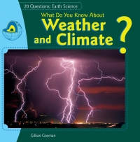 صورة الغلاف: What Do You Know About Weather and Climate? 9781448897018
