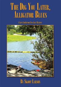 Cover image: The Dig You Later, Alligator Blues 9781449002039