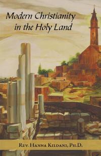 Cover image: Modern Christianity in the Holy Land 9781449052843