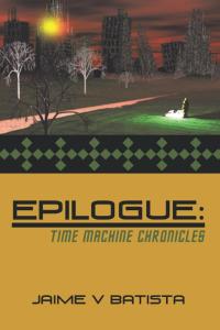 Imagen de portada: Epilogue: Time Machine Chronicles 9781449086114