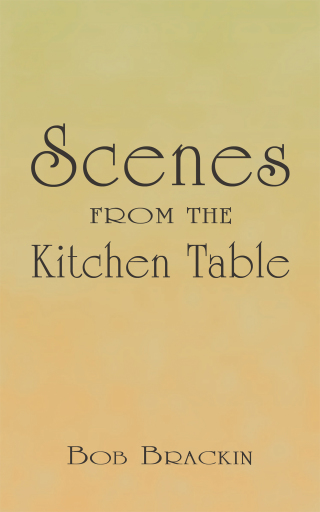 Cover image: Scenes from the Kitchen Table 9781449089955