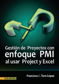 Cover image: Gestión de proyectos con enfoque PMI al usar Project y Excel 1st edition 9789586487016