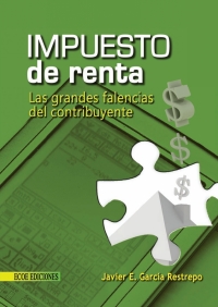 Cover image: Impuesto de renta, grandes falencias del contribuyente 1st edition 9789586485852