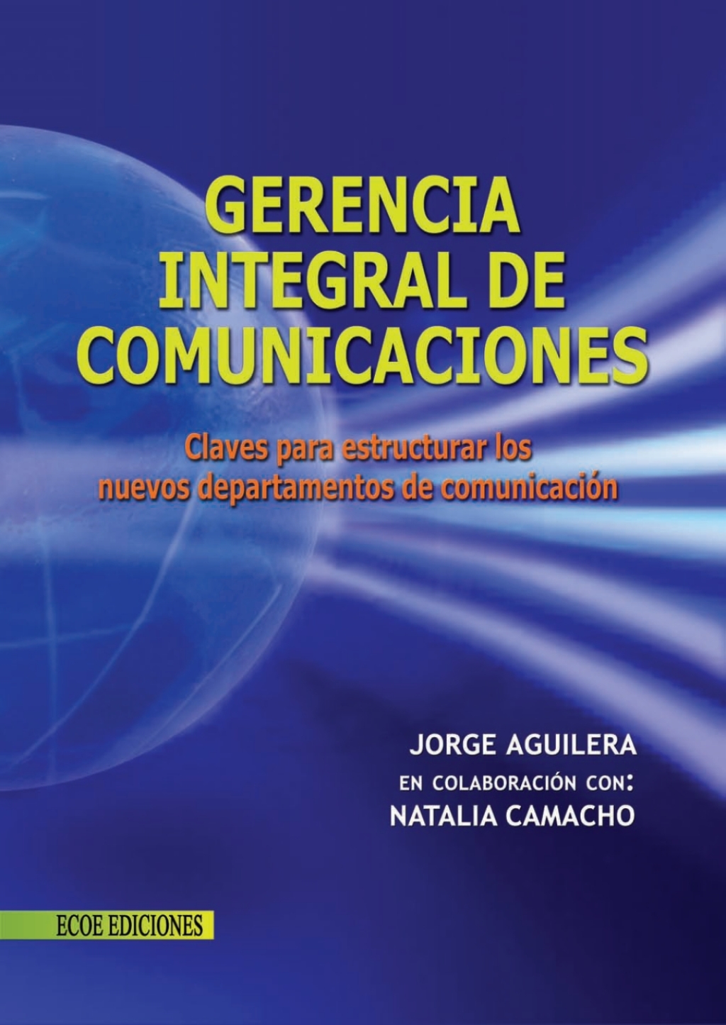 Gerencia integral de comunicaciones 1st Edition
