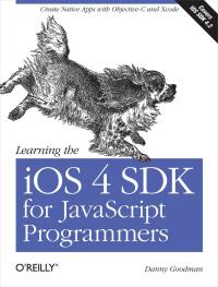 Omslagafbeelding: Learning the iOS 4 SDK for JavaScript Programmers 1st edition 9781449388454