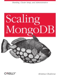 Cover image: Scaling MongoDB 1st edition 9781449303211