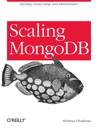 Cover image: Scaling MongoDB 1st edition 9781449303211