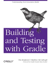 Cover image: Building and Testing with Gradle 1st edition 9781449304638