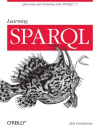 Cover image: Learning SPARQL 1st edition 9781449306595