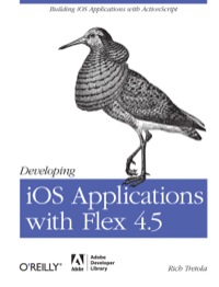 Cover image: Developing iOS Applications with Flex 4.5 1st edition 9781449308360