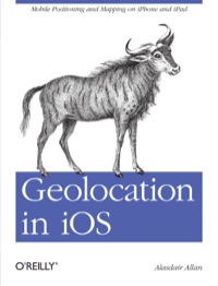 Cover image: Geolocation in iOS 1st edition 9781449308445