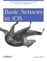 Cover image: Basic Sensors in iOS 1st edition 9781449308469