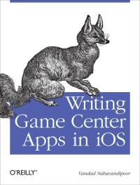 Omslagafbeelding: Writing Game Center Apps in iOS 1st edition 9781449305659