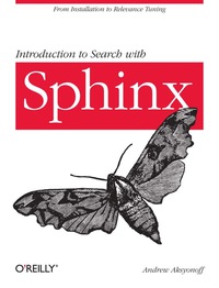 表紙画像: Introduction to Search with Sphinx 1st edition 9780596809553
