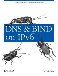 Omslagafbeelding: DNS and BIND on IPv6 1st edition 9781449305192
