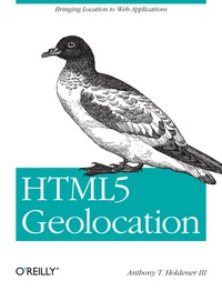 Omslagafbeelding: HTML5 Geolocation 1st edition 9781449304720