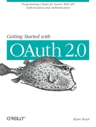 Cover image: Getting Started with OAuth 2.0 1st edition 9781449311605