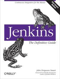 Cover image: Jenkins: The Definitive Guide 1st edition 9781449305352