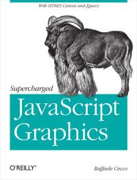 Imagen de portada: Supercharged JavaScript Graphics 1st edition 9781449393632