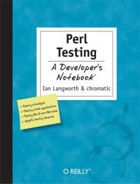 Cover image: Perl Testing: A Developer's Notebook 1st edition 9780596100926