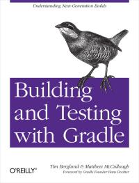 Imagen de portada: Building and Testing with Gradle 1st edition 9781449304638