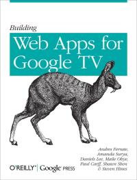 Cover image: Building Web Apps for Google TV 1st edition 9781449304577