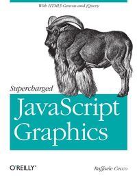 Imagen de portada: Supercharged JavaScript Graphics 1st edition 9781449393632