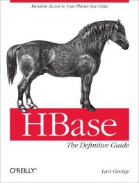 Cover image: HBase: The Definitive Guide 1st edition 9781449396107