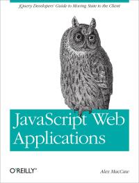 Cover image: JavaScript Web Applications 1st edition 9781449303518