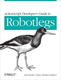 Cover image: ActionScript Developer's Guide to Robotlegs 1st edition 9781449308902