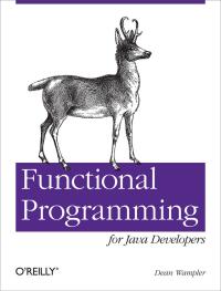 Cover image: Functional Programming for Java Developers 1st edition 9781449311032