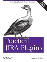 表紙画像: Practical JIRA Plugins 1st edition 9781449308278