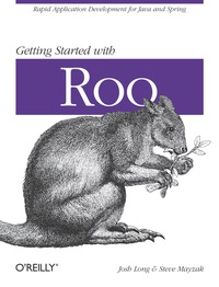 表紙画像: Getting Started with Roo 1st edition 9781449307905