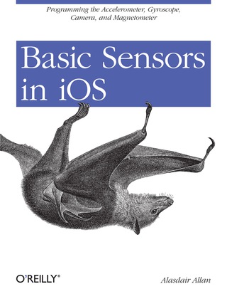 Cover image: Basic Sensors in iOS 1st edition 9781449308469