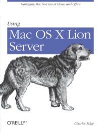 Cover image: Using Mac OS X Lion Server 1st edition 9781449316051