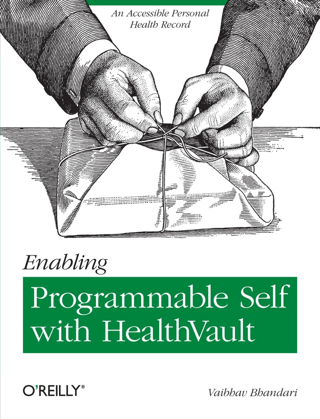 Enabling Programmable Self with HealthVault 1st Edition