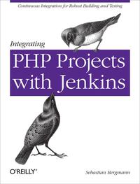 表紙画像: Integrating PHP Projects with Jenkins 1st edition 9781449309435