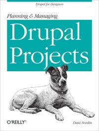 Immagine di copertina: Planning and Managing Drupal Projects 1st edition 9781449305482