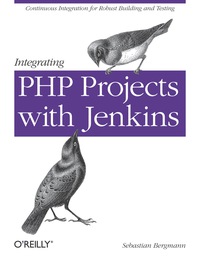 Imagen de portada: Integrating PHP Projects with Jenkins 1st edition 9781449309435