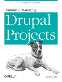 Imagen de portada: Planning and Managing Drupal Projects 1st edition 9781449305482