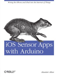 Titelbild: iOS Sensor Apps with Arduino 1st edition 9781449308483