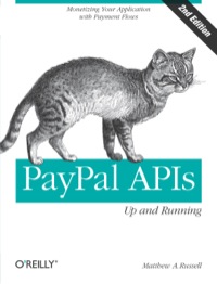 Cover image: PayPal APIs: Up and Running 2nd edition 9781449318727