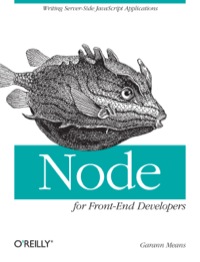 Cover image: Node for Front-End Developers 1st edition 9781449318833