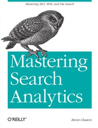 Omslagafbeelding: Mastering Search Analytics 1st edition 9781449302658