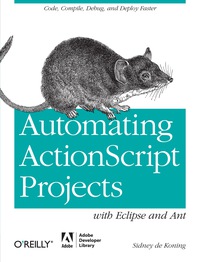 Cover image: Automating ActionScript Projects with Eclipse and Ant 1st edition 9781449307738