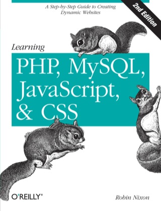 Cover image: Learning PHP, MySQL, JavaScript, and CSS 2nd edition 9781449319267