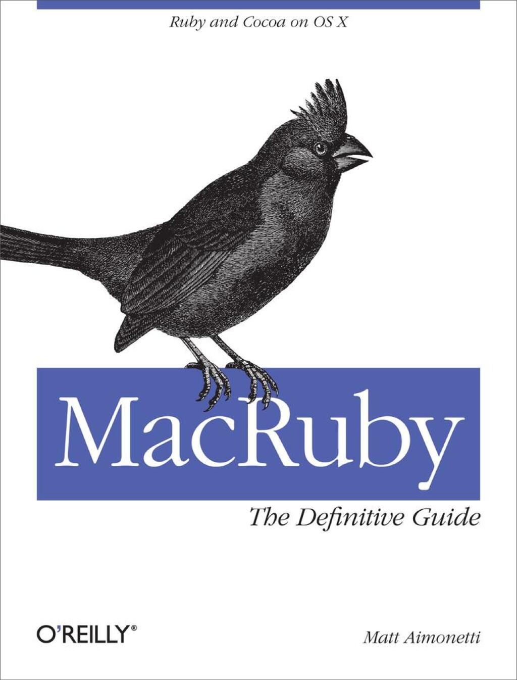 MacRuby: The Definitive Guide Ruby and Cocoa on OS X 1st Edition