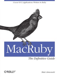 Titelbild: MacRuby: The Definitive Guide 1st edition 9781449380373