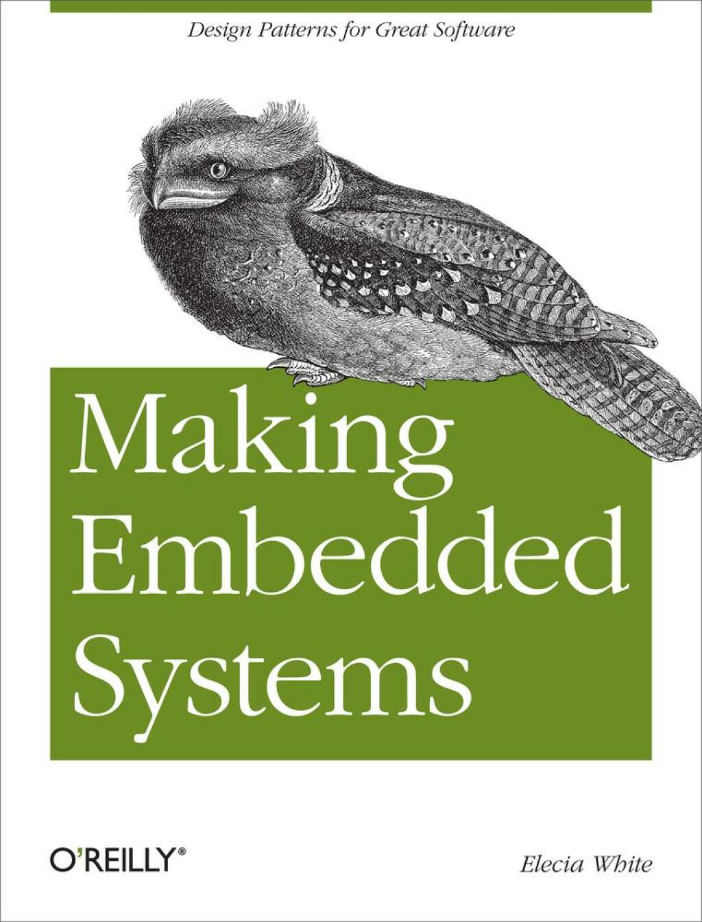 Making Embedded Systems Design Patterns for Great Software 1st Edition