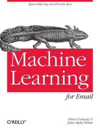 Immagine di copertina: Machine Learning for Email 1st edition 9781449314309